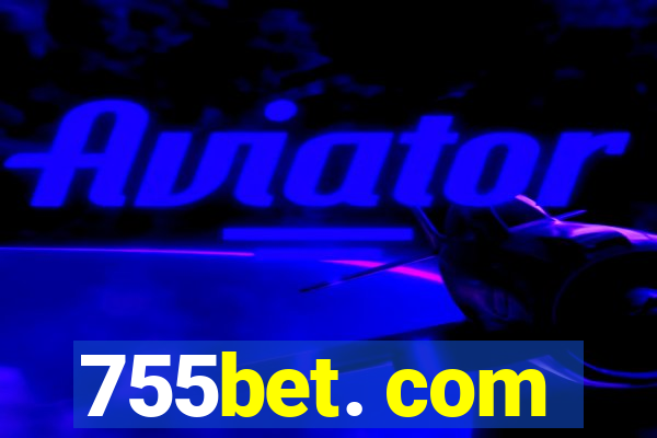 755bet. com